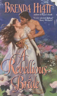 Rebellious Bride(English, Paperback, Hiatt Brenda)