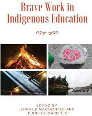 Brave Work in Indigenous Education(English, Paperback, unknown)