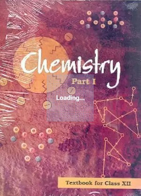 Chemistry (Class - XII) (Part - I) (English, Paperback, Unknown) Ncert(Paperback, NCERT)