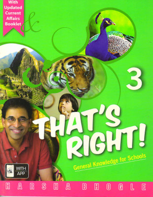 That's Right ! 3
general Knowledge For Schools(Paperback, HARSHA BHOGLE)