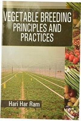 Vegetable Breeding : Principle and Practices 3rd  Edition(English, Paperback, Ram Hari Har)