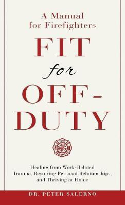 Fit For Off-Duty(English, Hardcover, Salerno Peter Dr)