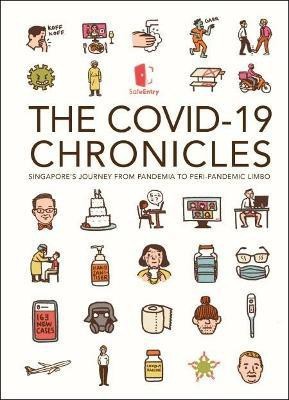 Covid-19 Chronicles, The: Singapore's Journey From Pandemia To Peri-pandemic Limbo(English, Paperback, Nus Yong Loo Lin School Of Medicine,)