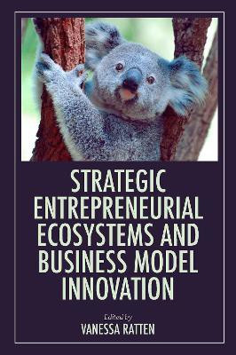 Strategic Entrepreneurial Ecosystems and Business Model Innovation(English, Hardcover, unknown)