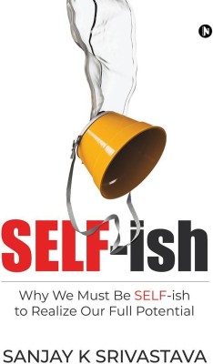 SELF-ish(English, Paperback, Sanjay K Srivastava)