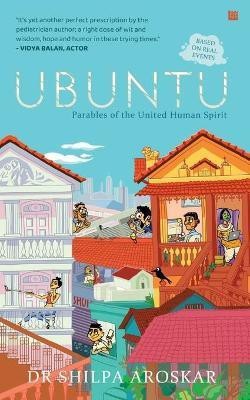 Ubuntu - I Am Because We Are(English, Paperback, Aroskar Shilpa Dr)