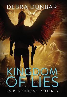 Kingdom of Lies(English, Hardcover, Dunbar Debra)