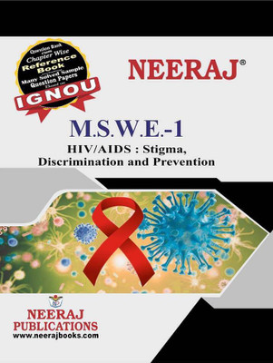 Neeraj Self Help Books For IGNOU : MSWE-1 HIV/AIDS : STIGMA DISCRIMINATION AND PREVENTION (BAG-New Sem System CBCS Syllabus) Course.(Ch.-Wise Ref. Book With Previous Year Question Papers) - English Medium - LATEST EDITION(PAPERBACK/PERFECT, Neeraj Publications) Neeraj Self Help Books For IGNOU : MSWE-1 HIV/AIDS : STIGMA DISCRIMINATION AND PREVENTION (BAG-New Sem System CBCS Syllabus) Course.(Ch.-Wise Ref. Book With Previous Year Question Papers) - English Medium - LATEST EDITION(PAPERBACK/PERFECT, Neeraj Publications)