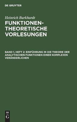 Einfuehrung in Die Theorie Der Analytischen Funktionen Einer Komplexen Veraenderlichen(German, Hardcover, Burkhardt Heinrich)