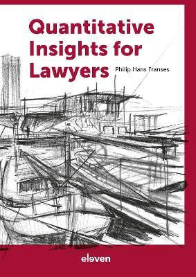 Quantitative Insights for Lawyers(English, Hardcover, Franses Philip Hans)