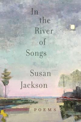 In the River of Songs(English, Paperback, Jackson Susan)