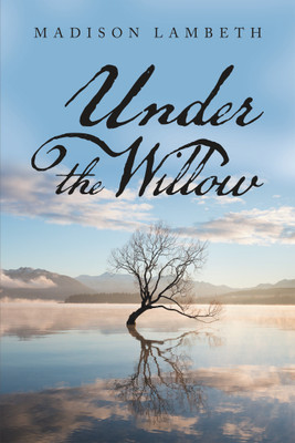 Under the Willow(English, Paperback, Lambeth Madison)