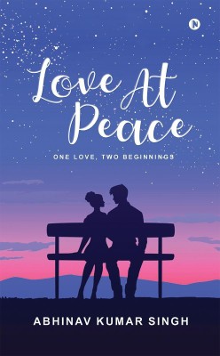 Love at Peace(English, Paperback, Abhinav Kumar Singh)