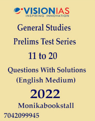 Vision IAS-General Studies-Prelims Test Series 11 To 20-English Medium 2022(Paperback, Vision IAS)