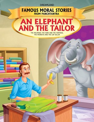 An Elephant And The Tailor - Book 14 (Famous Moral Stories from Panchtantra)(English, Paperback, Dreamland Publications)