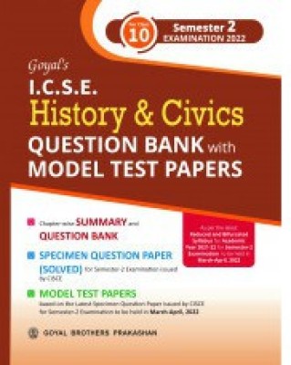 ICSE History & Civics Question Bank With Model Test Papers For Class 10 Semester 2 Examination 2022(Paperback, Goyal Brothers Prakashan)