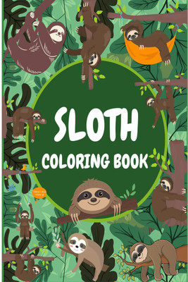 Sloth Coloring Book(English, Paperback, Shane Rusty Golden)