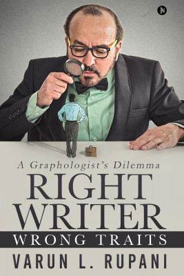 Right Writer, Wrong Traits(English, Paperback, Varun L Rupani)