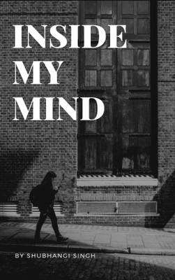 INSIDE MY MIND(Paperback, Shubhangi Singh)