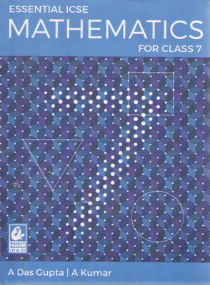 Essential Icse Mathematics For Class-7(Paperback, A DAS GUPTA, A KUMAR)