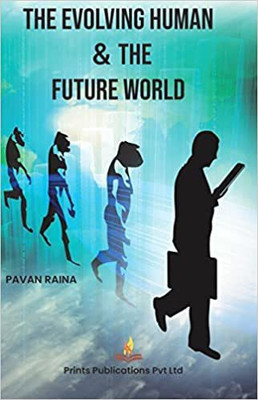 The Evolving Human and the Future World(English, Hardcover, Raina Pavan)