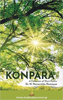 Konpara- a Collection of Short Poems(English, Hardcover, Ramayya N. Narasimha)