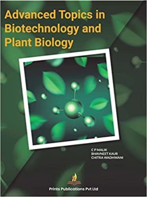 Advanced Topics in Biotechnology and Plant Biology(English, Hardcover, Kaur Bhavneet)