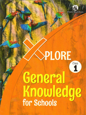 Xplore General Knowledge For Schools 1(Paperback, ORIENT)