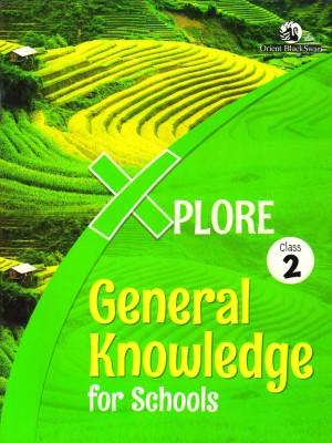 Xplore General Knowledge For Schools 2(Paperback, ORIENT)