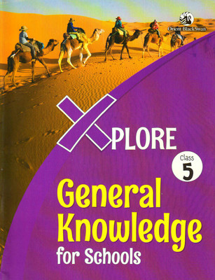 Xplore General Knowledge For Schools 5(Paperback, ORIENT)