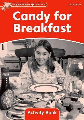 Dolphin Readers Level 2: Candy for Breakfast Activity Book(English, Paperback, Wright Craig)