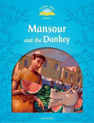 Classic Tales Second Edition: Level 2: Mansour and the Donkey(English, Paperback, unknown)