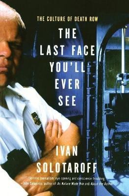 The Last Face You'll Ever See(English, Paperback, Solotaroff Ivan)