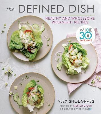 The Defined Dish(English, Hardcover, Snodgrass Alex)