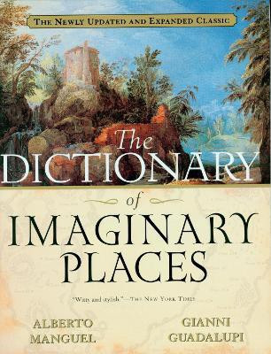 The Dictionary of Imaginary Places(English, Paperback, Guadalupi Gianni)