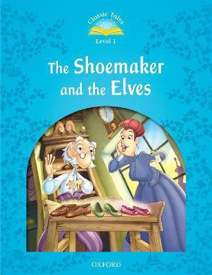 Classic Tales Second Edition: Level 1: The Shoemaker and the Elves(English, Paperback, unknown)