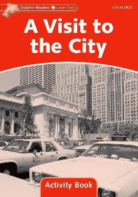 Dolphin Readers Level 2: A Visit to the City Activity Book(English, Paperback, Wright Craig)