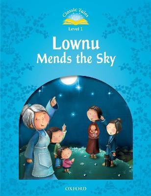 Classic Tales Second Edition: Level 1: Lownu Mends the Sky(English, Paperback, unknown)