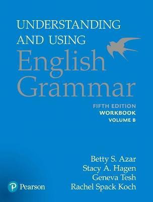 Azar-Hagen Grammar - (AE) - 5th Edition - Workbook B - Understanding and Using English Grammar(English, Paperback, Azar Betty S)