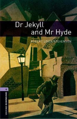 Oxford Bookworms Library: Level 4:: Dr Jekyll and Mr Hyde(English, Paperback, Stevenson Robert Louis)