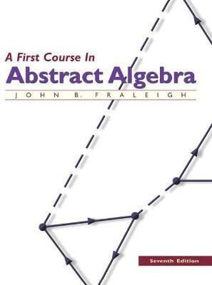 First Course in Abstract Algebra, A(English, Hardcover, Fraleigh John)