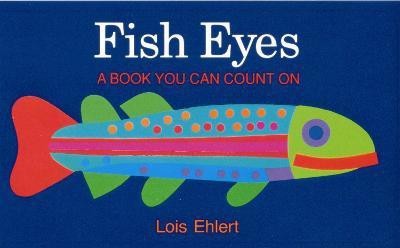 Fish Eyes(English, Hardcover, Ehlert Lois)