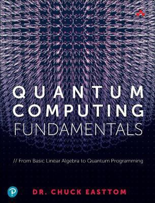 Quantum Computing Fundamentals(English, Paperback, Easttom II William (Chuck))