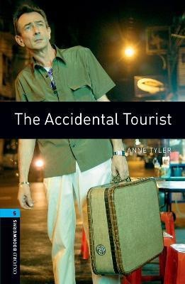 Oxford Bookworms Library: Level 5:: The Accidental Tourist(English, Paperback, Tyler Anne)