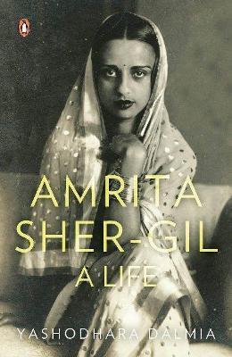 Amrita Sher-Gil(English, Paperback, Dalmia Yashodhara)