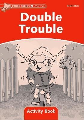 Dolphin Readers Level 2: Double Trouble Activity Book(English, Paperback, Wright Craig)