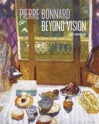 Pierre Bonnard Beyond Vision(English, Hardcover, Whelan Lucy)