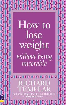 How to Lose Weight Without Being Miserable(English, Paperback, Templar Richard)