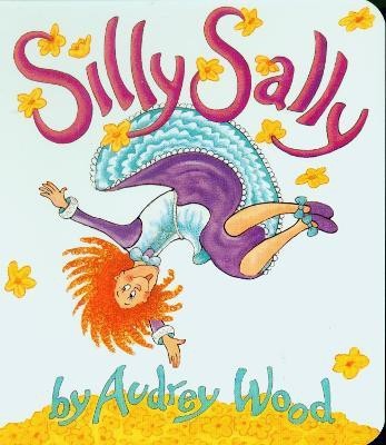 Silly Sally(English, Board book, Wood Audrey)