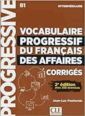 Vocabulaire progressif du francais des affaires - Niveau intermediaire (A2/B1) - Corriges - 2eme edition(French, Paperback, Penfornis Jean-Luc)